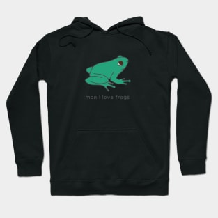 Man I love Frogs MILF - Green Hoodie